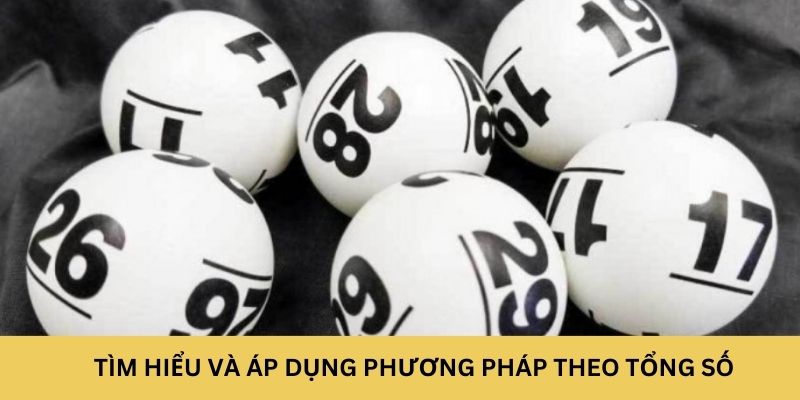 Tìm hiểu và áp dụng phương pháp theo tổng số