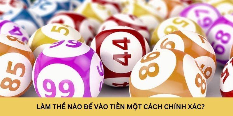 Làm thế nào để vào tiền một cách chính xác?