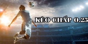 Kèo chấp 0.25 khá là dễ chơi